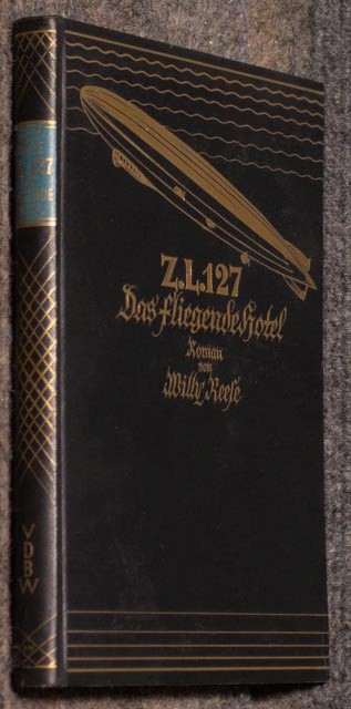 Zl 127 - Das Fliegende Hotel. Die Geschichte Eines Riesenluftschiffes