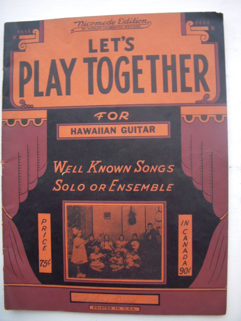 Let's Play Together for Hawaiian Steel Guitar; Well Known Songs Solo or Ensemble