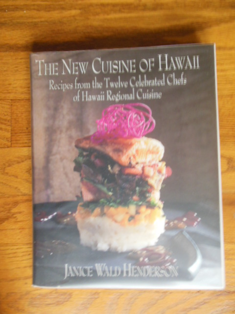 The New Cuisine of Hawaii; Recipes From the Twelve Celebrated Chefs of Hawaii Regional Cuisine (SIGNED By Chef Beverly Gannon)