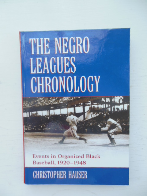 Negro Leagues Chronology, The: Events in Organized Black Baseball, 1920-1948
