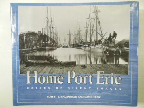 Home Port Erie: Voices of Silent Images