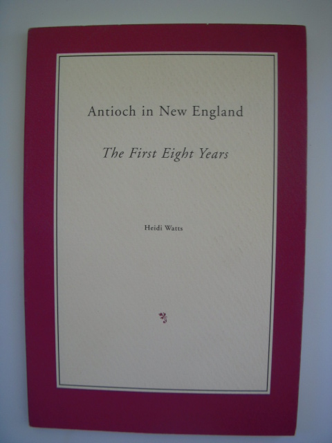 Antioch in New England; the First Eight Years