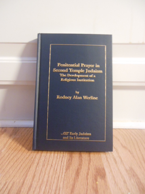 Penitential Prayer in Second Temple Judaism: The Development of a Religious Institution