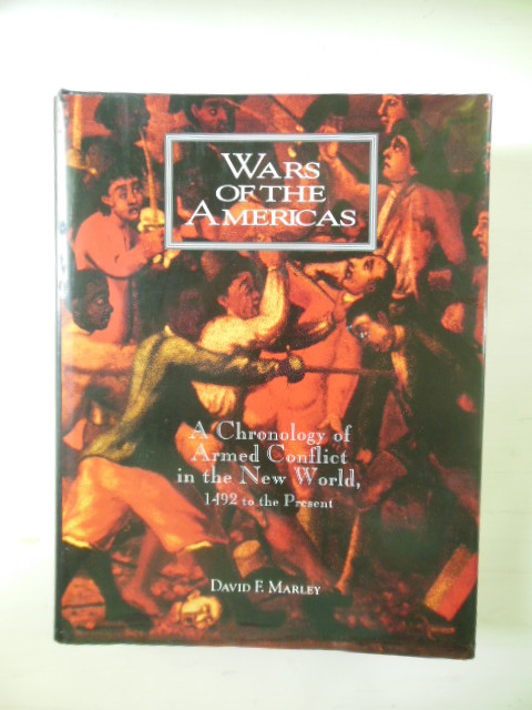 Wars of the Americas; A Chronology of Armed Conflict in the Western Hemisphere