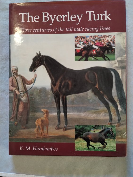 The Byerley Turk: Three Centuries of the Tail Male Racing Lines