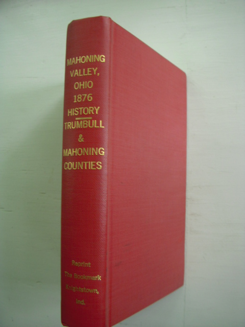 1876 Historical Collections Of the Mahoning Valley: Trumbull and Mahoning Counties