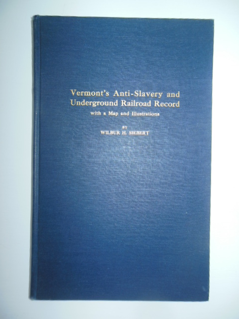 Vermont's Anti-Slavery and Underground Railroad Record