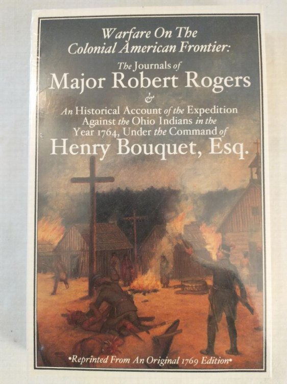 The Journals of Major Robert Rogers & an Historical Account of the Expedition Against the Ohio Indians in the Year 1764 Under the Command of Henry