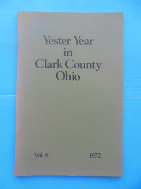 Yester Year in Clark County Ohio Vol. 6, 1972
