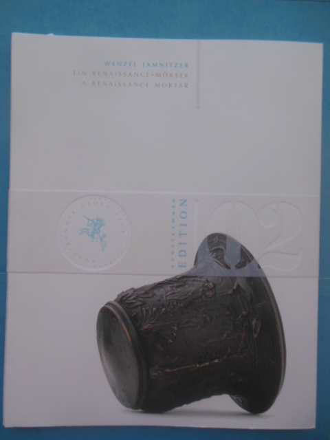 Wenzel Jamnitzer: A Renaissance Mortar (Castings 2002)