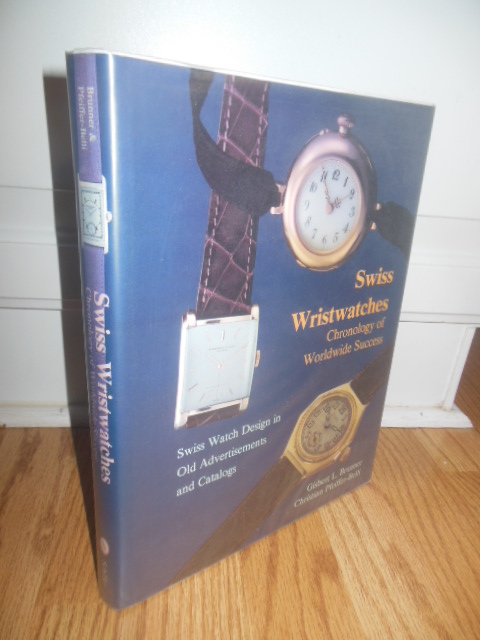 Swiss Wristwatches: Chronology of Worldwide Success Swiss Watch Design in Old Advertisements and Catalogs