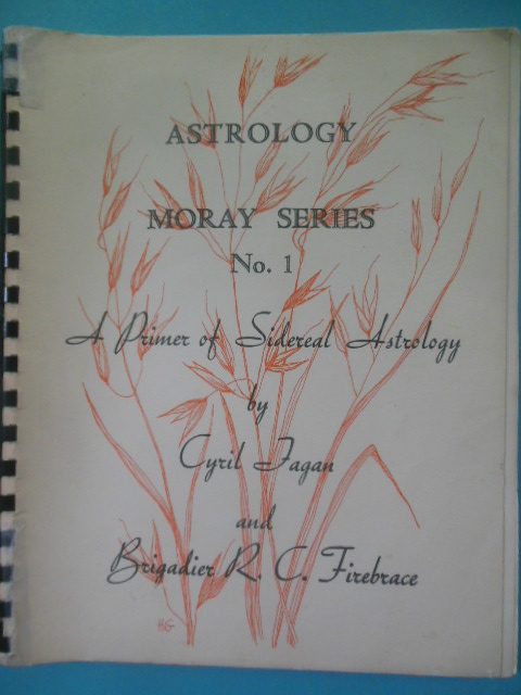 Astrology Moray Series No. 1 A Primer of Sidereal Astrology