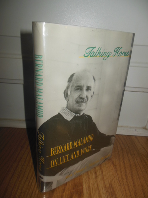 Talking Horse. Bernard Malamud on Life and Work