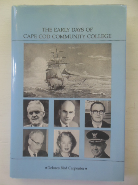 The Early Days of Cape Cod Community College (SIGNED)