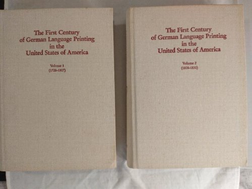 The First Century of German Language Printing in the United States of America (Two Volume Set)