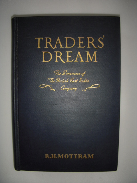 Traders' Dream; The Romance of the British East India Company