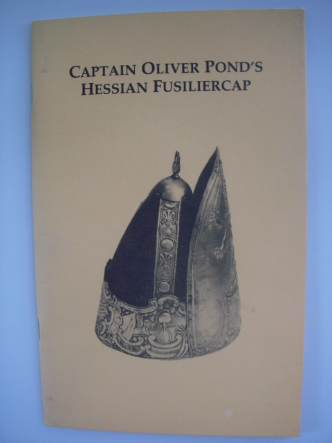 Captain Oliver Pond's Hessian Fusiliercap; A Monograph