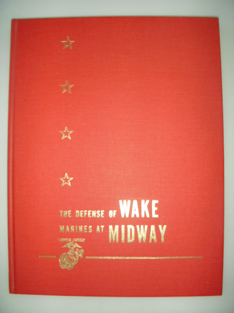 The Defense of Wake;; Marines at Midway