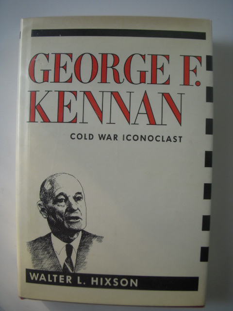 George F. Kennan: Cold War Iconoclast