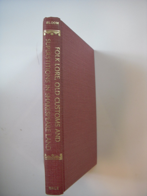 Folk Lore, Old Customs and Superstitions in Shakespeare Land