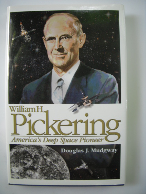 William H. Pickering America's Deep Space Pioneer
