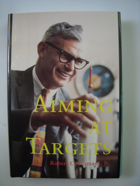 Aiming at Targets; The Autobiography of Robert C. Seamans Jr.