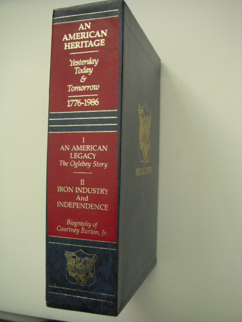 An American Legacy, The Oglebay Story; Iron, Industry, and Independence