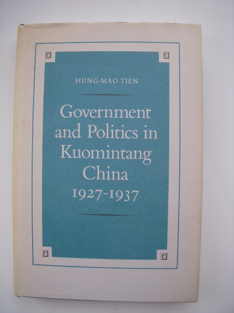 Government and Politics in Kuomintang, China, 1927-1937