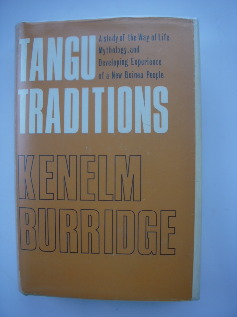 Tangu Traditions; A Study of the Way of Life, Mythology, and a Developing Experience of a New Guinea People