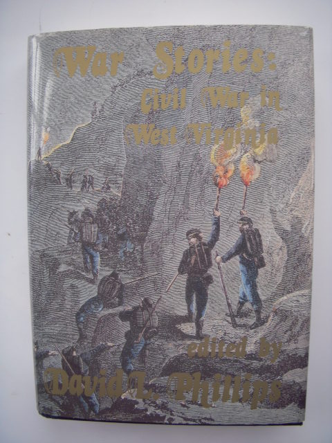 War Stories Civil War in West Virginia