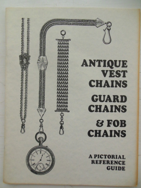 Antique Vest Chains Guard Chains and Fob Chains A Pictorial Reference Guide