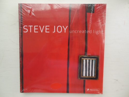 Steve Joy Paintings, 1980-2007: Uncreated Light