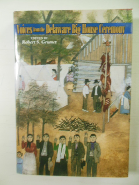 Voices From the Delaware Big House Ceremony