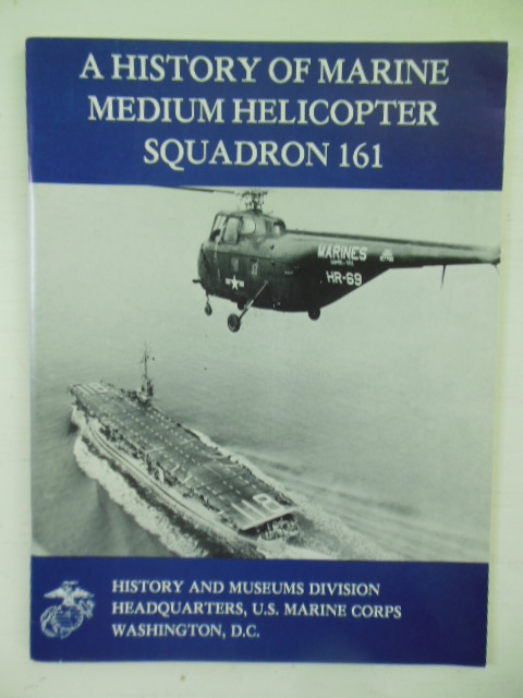 A History of Marine Medium Helicopter Squadron 161