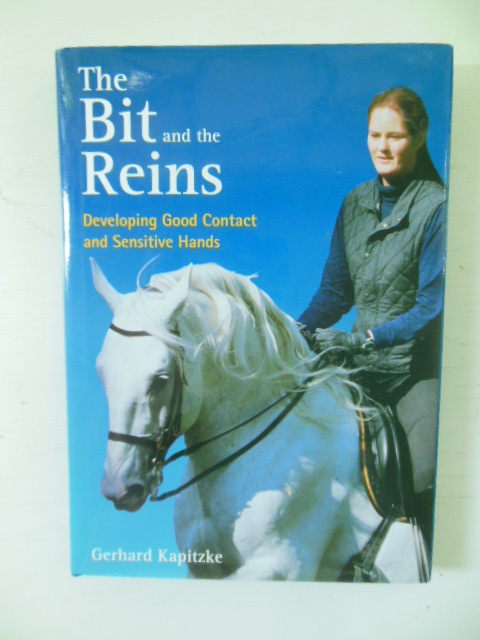 The Bit and the Reins: Developing Good Contact and Sensitive Hands