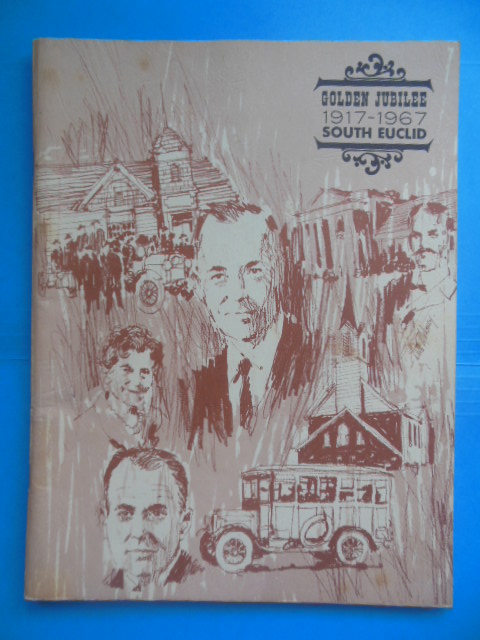 The Proud Heritage of South Euclid Ohio; Golden Jubilee 1917-1967