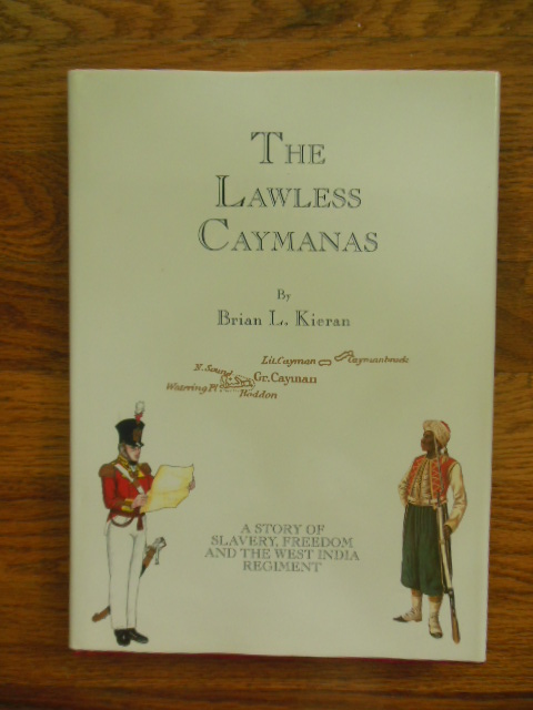 The Lawless Caymanas : A Story of Slavery and Freedom
