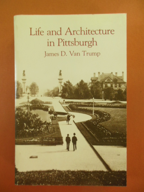 Life and Architecture in Pittsburgh