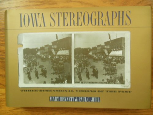 Iowa Stereographs: Three-Dimensional Visions of the Past