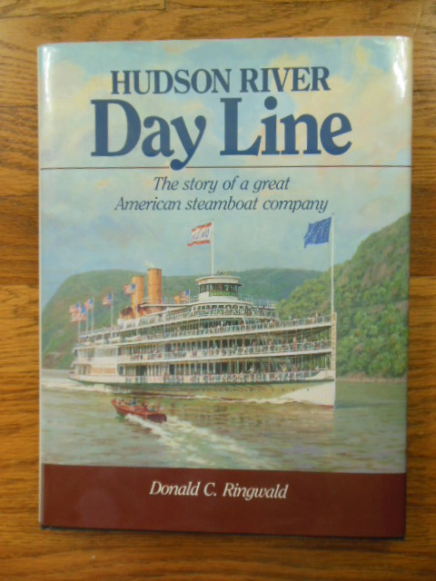 Hudson River Day Line : The Story of a Great American Steamboat Company