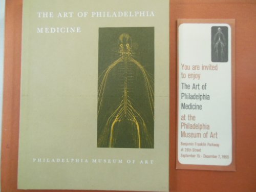 The Art of Philadelphia Medicine (Museum Brochure Laid-in)