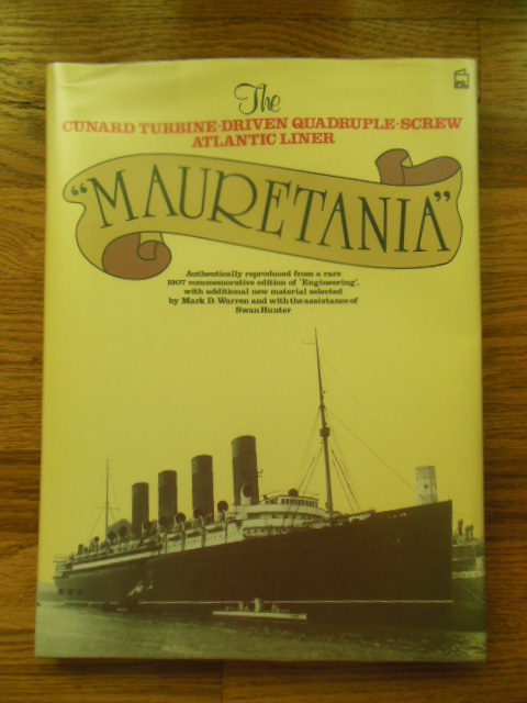 Image for Mauretania: The Cunard Turbine-Driven Quadruple-Screw Atlantic Liner Mauretania: The Cunard Turbine-Driven Quadruple-Screw Atlantic Liner