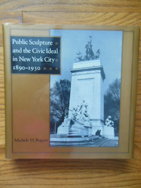 Public Sculpture and the Civic Ideal in New York City, 1890-1930