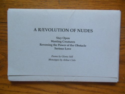 A R/evolution of Nudes: Stay Open, Wanting Creatures, Reversing the Power of the Obstacle, Serious Love