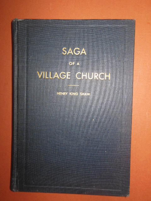 Saga of a Village Church 1877-1937; The Story of Religion in Medina and the Founding and Accomplishments of the Church of Christ, Medina, Ohio