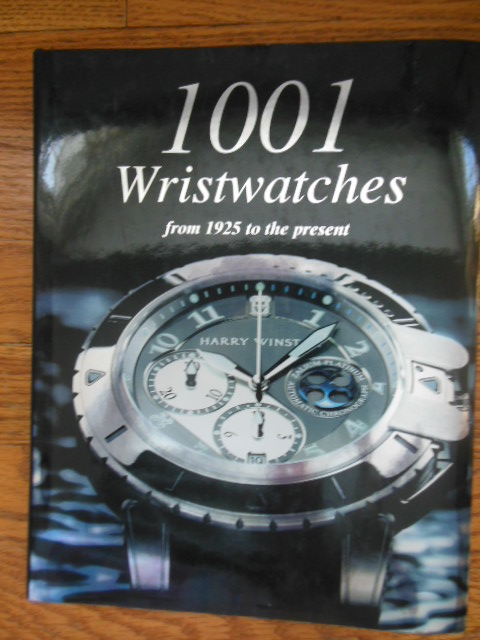 1001 Wristwatches from 1925 to the Present