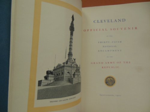 Cleveland Official Souvenir of the Thirty-Fifth National Encampment of the Grand Army of the Republic 1911