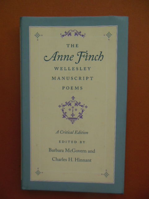 The Anne Finch Wellesley Manuscript Poems; A Critical Edition
