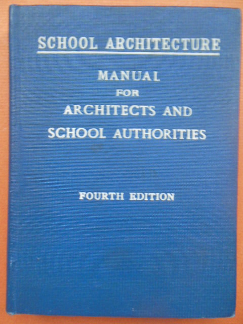 School Architecture: Manual for Architects and School Authorities