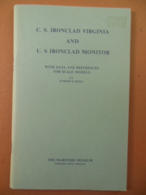 C.S. Ironclad Virginia and U.S. Ironclad Monitor With Data and References for Scale Models